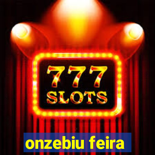 onzebiu feira